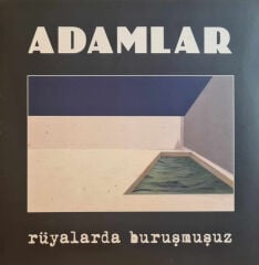 Adamlar – Rüyalarda Buruşmuşuz