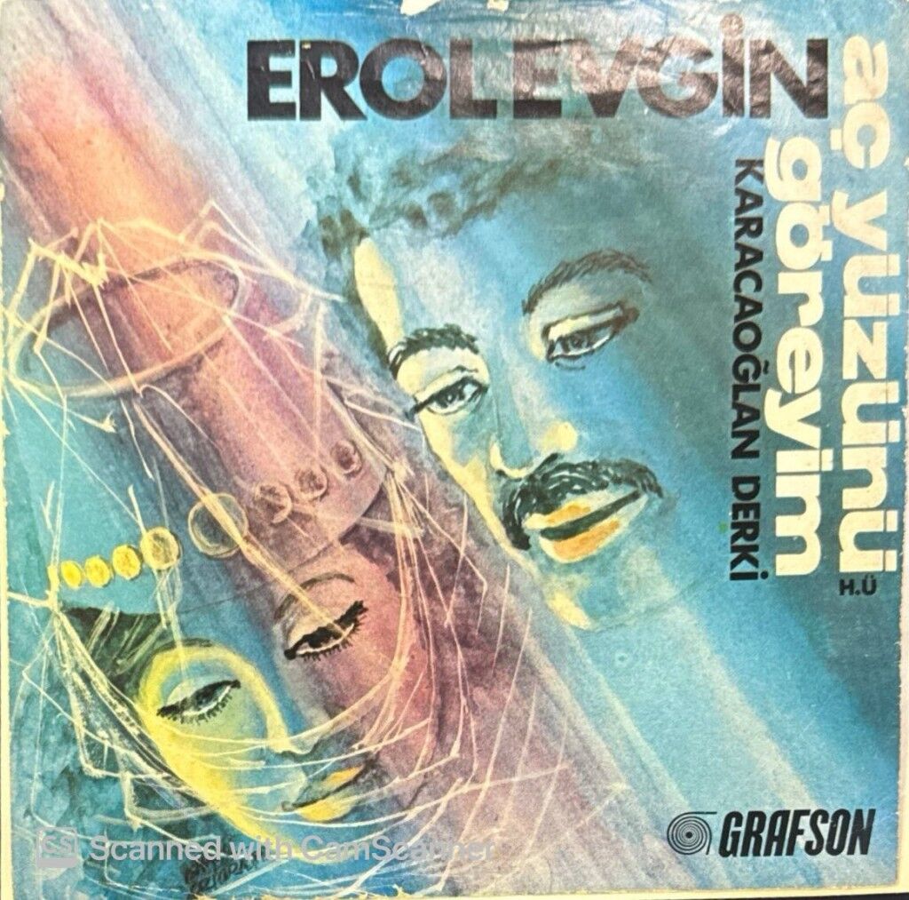 Erol Evgin – Karacaoğlan Der Ki / Aç Yüzünü Göreyim 45'lik