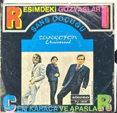 Cem Karaca Ve Apaşlar – Resimdeki Gözyaşları / Şans Çocuğu 45'lik