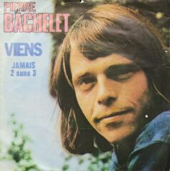Pierre Bachelet – Viens 45'lik