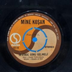 Mine Koşan ‎– Ben Bittim Dert Bitmedi / Sevince Sonu Gelmeli 45LİK