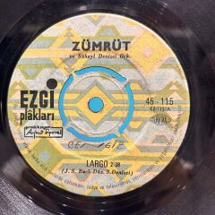Zümrüt – Largo / Bir Sevenin Şarkısı 1968 BASKI 45LİK