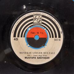 Mustafa Sağyaşar – Menekşe Gözler Hülyalı / Unutamam Seni 45lik
