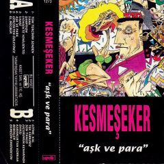 DİKKAT KASET !!! Kesmeşeker – Aşk Ve Para Kaset