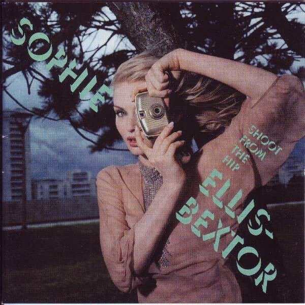 Dikkat CD  Sophie Ellis-Bextor – Shoot From The Hip