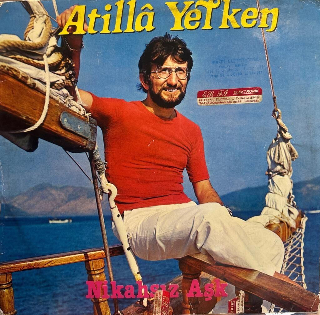 Atilla Yelken ‎– Nikahsız Aşk 1979 BASKI LP
