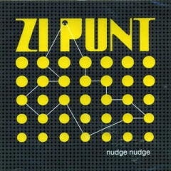 DİKKAT CD Zi Punt – Nudge Nudge