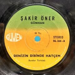 Şakir Öner Günhan – Denizin Dibinde Hatçem / Mektup Yazdım Acele 45LİK