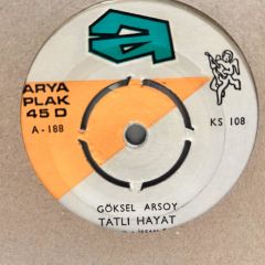 Göksel Arsoy ‎– Bir Masal Gibi - Tatlı Hayat 1967 BASKI 45LİK
