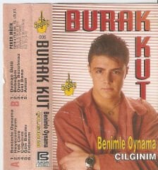 Burak Kut – Benimle Oynama - Çılgınım