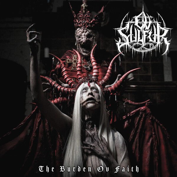 Ov Sulfur – The Burden Ov Faith