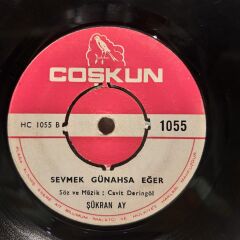 Şükran Ay ‎– Kadehim Boş Dön Gel / Sevmek Günahsa Eğer 45LİK