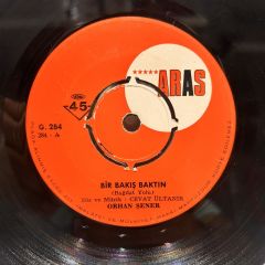 Orhan Şener – Bir Bakış Baktın / Hasret İçimde Bir Kor 45LİK