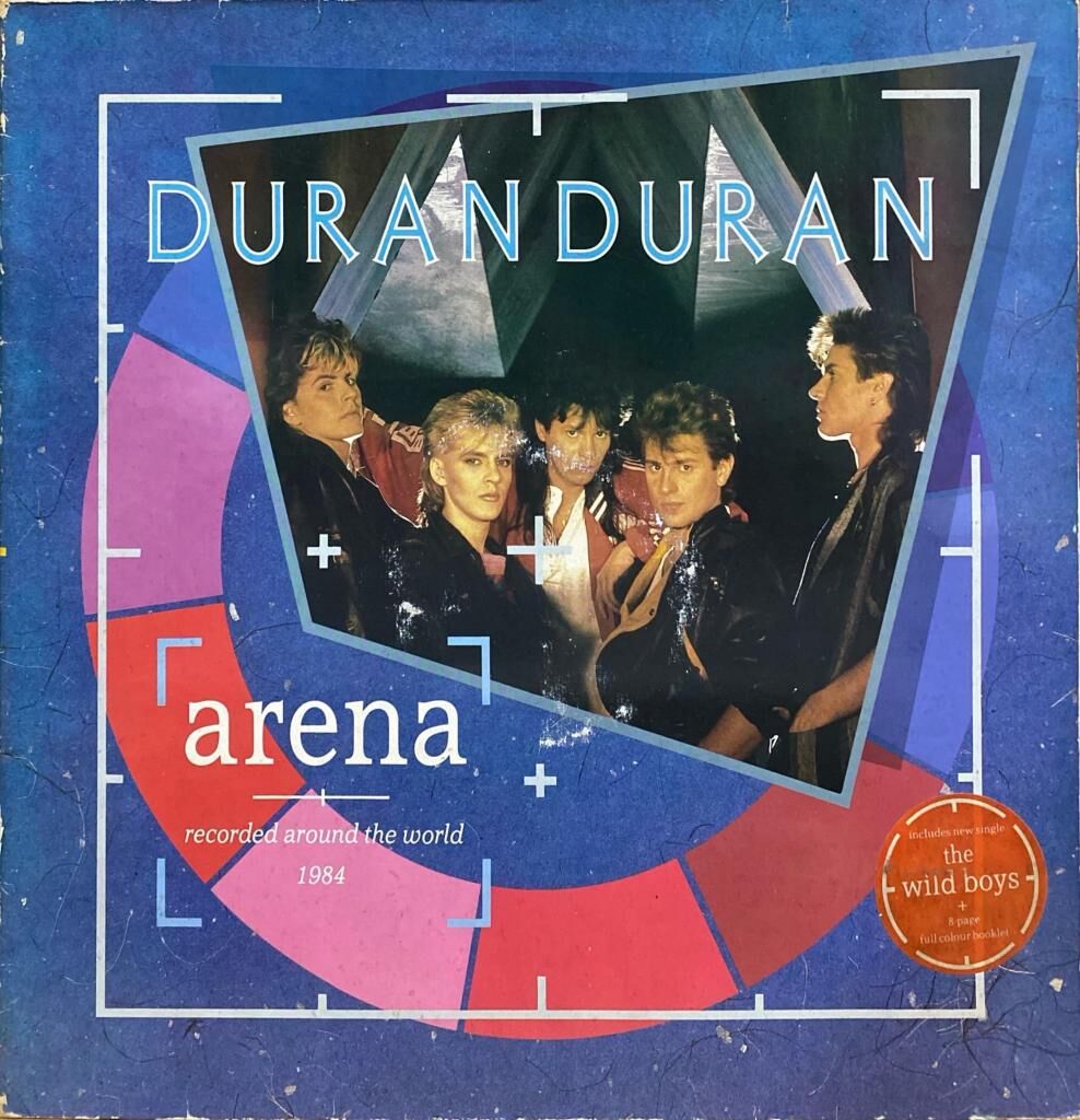 Duran Duran – Arena - Recorded Around The World 1984