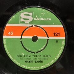 Hayri Şahin – Felek Saadetimi Elimden Aldı/Gözlerim Yolda Kaldı 45LİK