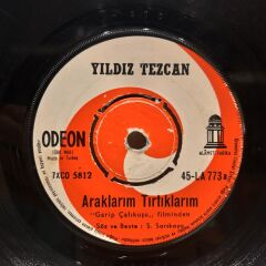 Yıldız Tezcan ‎– Araklarım Tırtıklarım / Garibim Garibim 1966 BASKI 45LİK