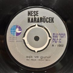 Neşe Karaböcek ‎– Aşk ve Gurur / Gurbet 1974 BASKI 45LİK