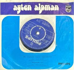 Ayten Alpman – Bir Başkadır Benim Memleketim / Yaşamak İçin 45'lik