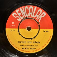 Behiye Aksoy ‎– Tez Geçse de Her Sevgide Bin Hatıra Vardır / Dertleri Zevk Edindim 45LİK