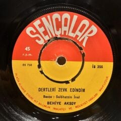 Behiye Aksoy ‎– Tez Geçse de Her Sevgide Bin Hatıra Vardır / Dertleri Zevk Edindim 45LİK