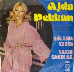 Ajda Pekkan – Ağlama Yarim / Sakın Sakın Ha 45lik