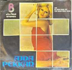 Ajda Pekkan – Ne Varsa Bende Var / Yere Bakan Yürek Yakan 45'lik