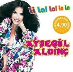 Dikkat Cd  Ayşegül Aldinç – Li Lal Lal La La