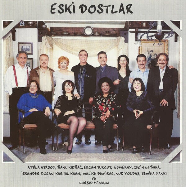 Eski Dostlar – Eski Dostlar