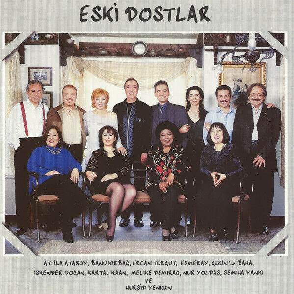 Eski Dostlar – Eski Dostlar