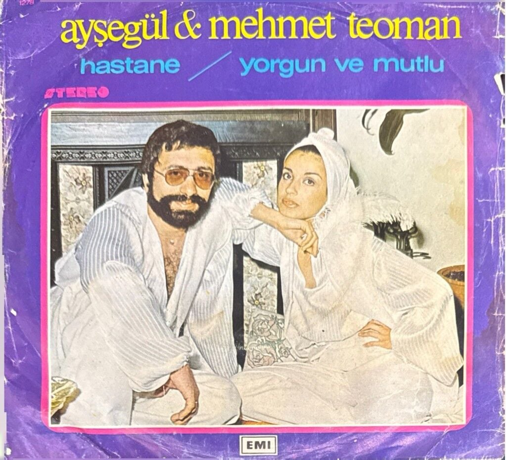 Ayşegül & Mehmet Teoman – Hastane / Yorgun Ve Mutlu 45'lik