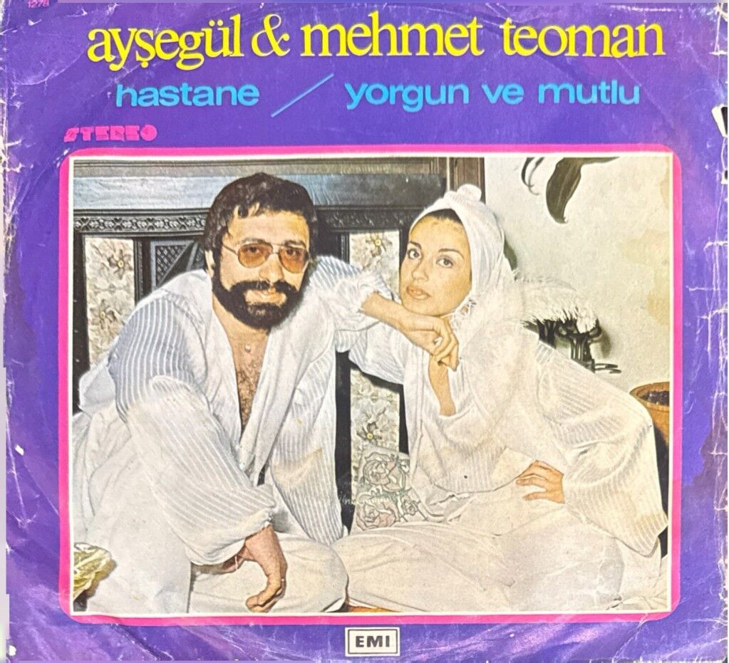 Ayşegül & Mehmet Teoman – Hastane / Yorgun Ve Mutlu 45'lik