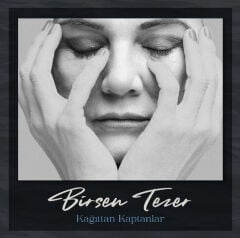 Birsen Tezer – Kağıttan Kaptanlar