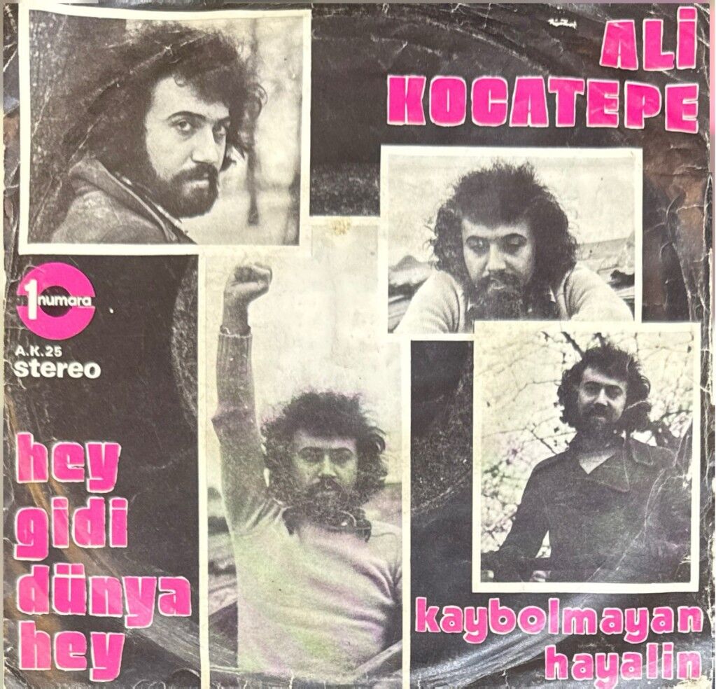 Ali Kocatepe – Hey Gidi Dünya Hey / Kaybolmayan Hayalin 45'lik