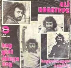 Ali Kocatepe – Hey Gidi Dünya Hey / Kaybolmayan Hayalin 45'lik