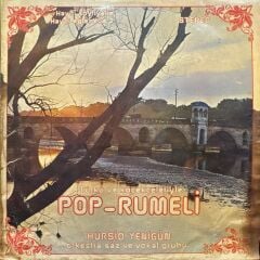 Hurşid Yenigün Orkestra Saz Ve Vokal Grubu – Türkü Ve Köçekçeleriyle - Pop-Rumeli