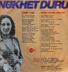 Nükhet Duru – Canım Yandı / Haydi Uzatma Arkadaş 45'lik