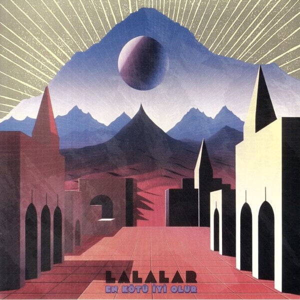 Lalalar – En K​ö​tü İyi Olur
