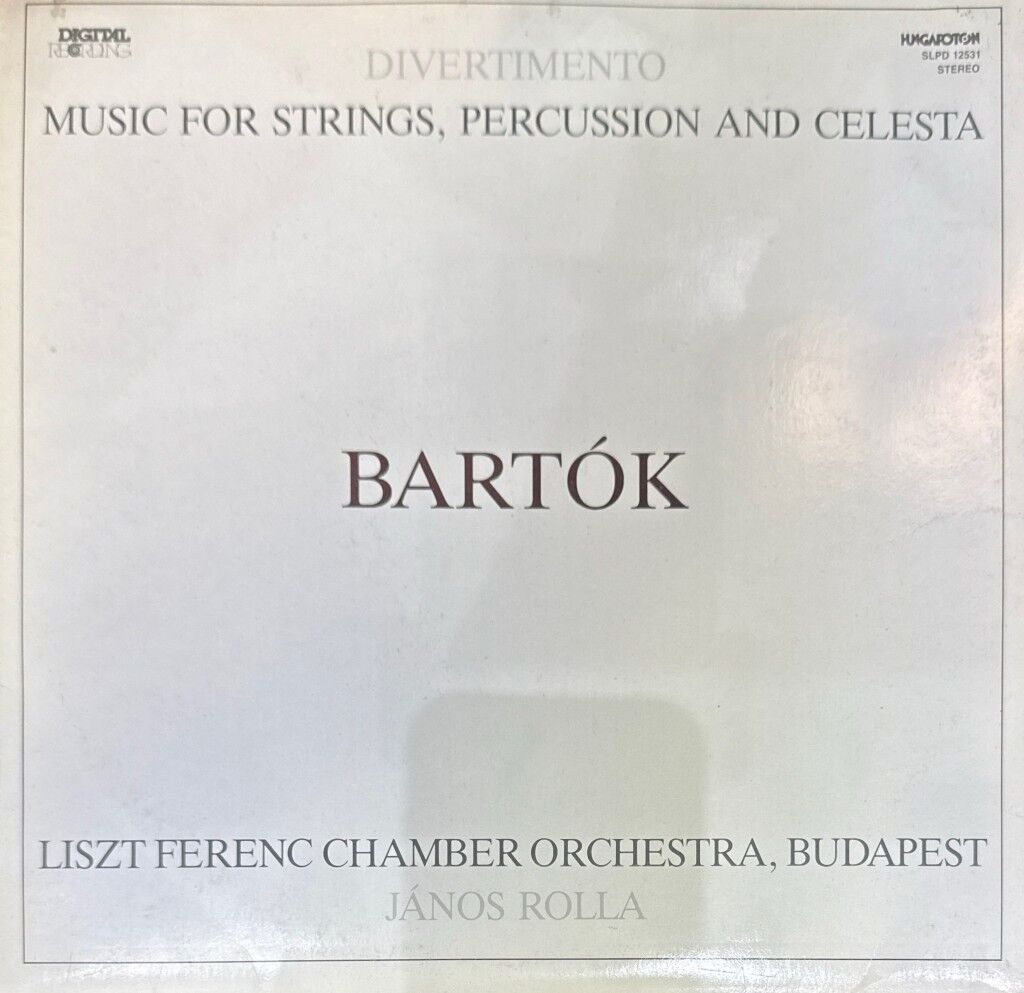 Bartók - Liszt Ferenc Chamber Orchestra, Budapest, János Rolla – Divertimento / Music For Strings, Percussion And Celesta LP