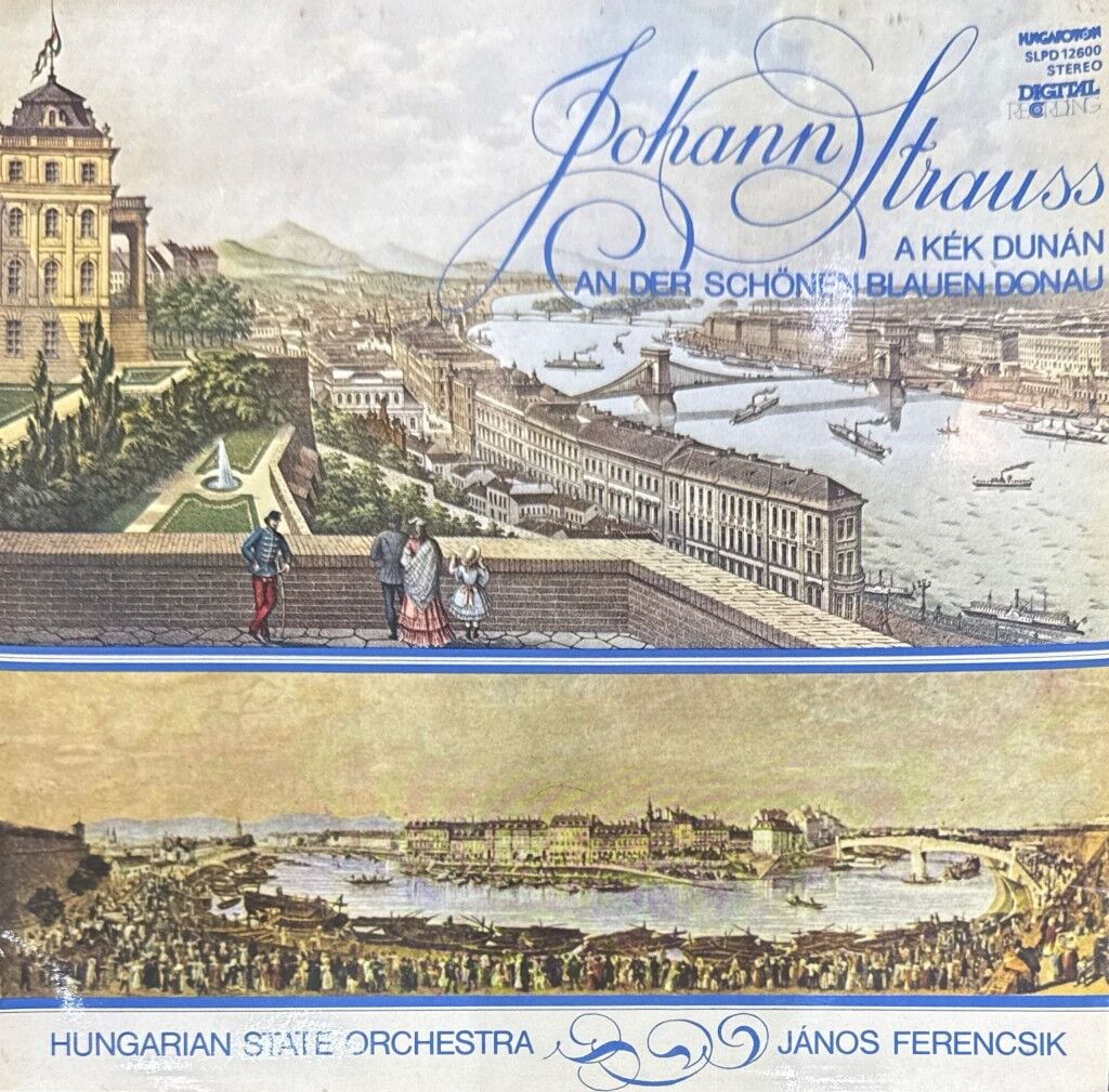 Johann Strauss, János Ferencsik, Hungarian State Orchestra – A Kék Dunán = An Der Schönen Blauen Donau LP