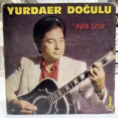 YURDAER DOĞULU – AĞLA GİTAR