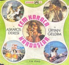 Cem Karaca, Kardaşlar – Askaros Deresi / Üryan Geldim 45'lik
