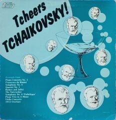 Pyotr Ilyich Tchaikovsky – Tcheers Tchaikovsky! LP