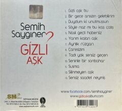 DİKKAT DİKKAT CD CD Semih Saygıner – Gizli Aşk ISLAK İMZALI 2011 BASKI MÜZİK CD