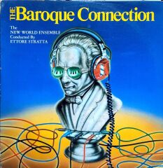 The New World Ensemble Conducted By Ettore Stratta – The Baroque Connection LP