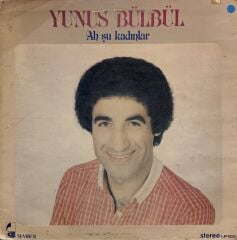 Yunus Bülbül – Ah Şu Kadınlar