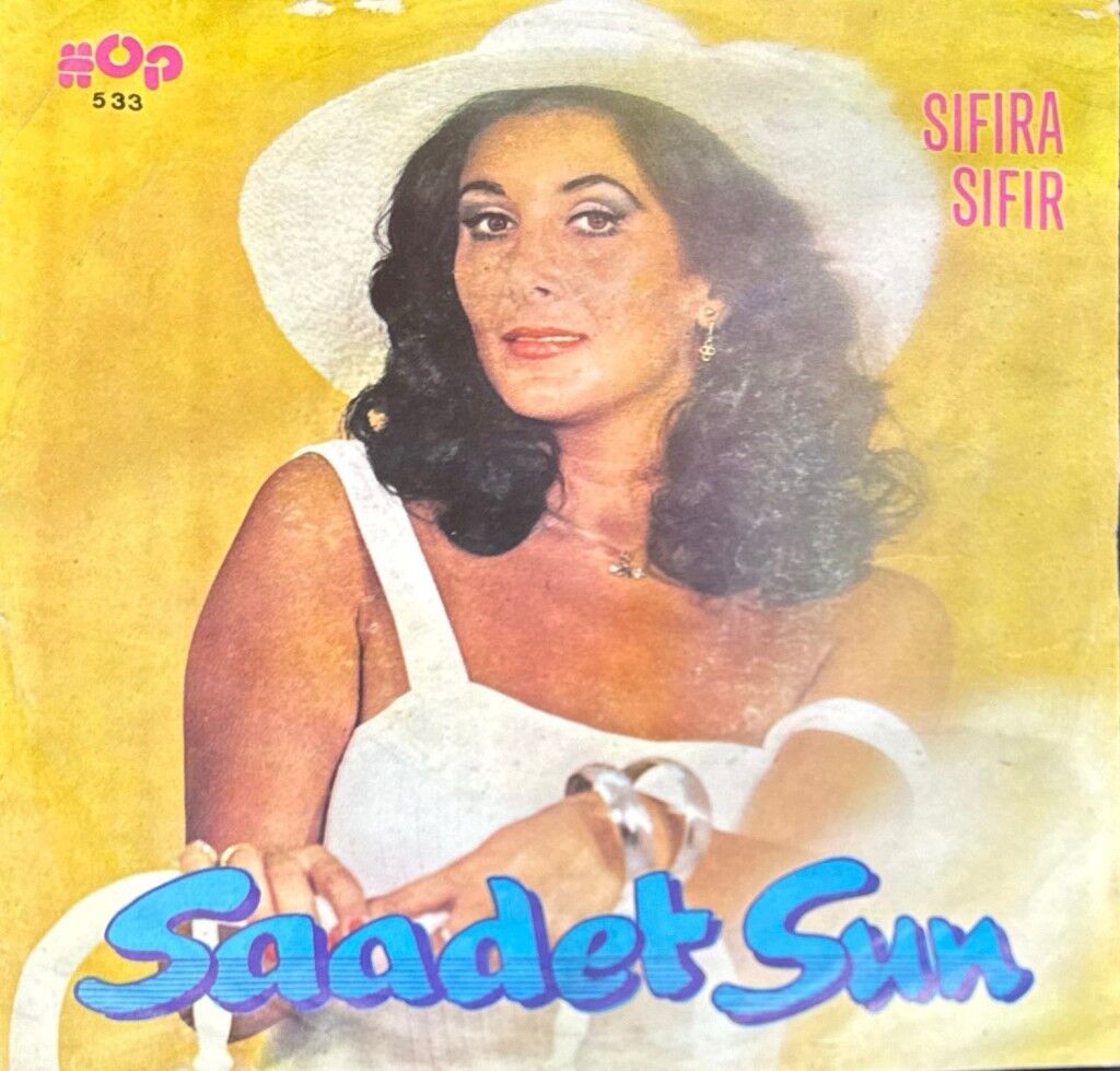 Saadet Sun – Sıfıra Sıfır / Yeter Ki..! 45'lik