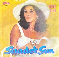 Saadet Sun – Sıfıra Sıfır / Yeter Ki..! 45'lik