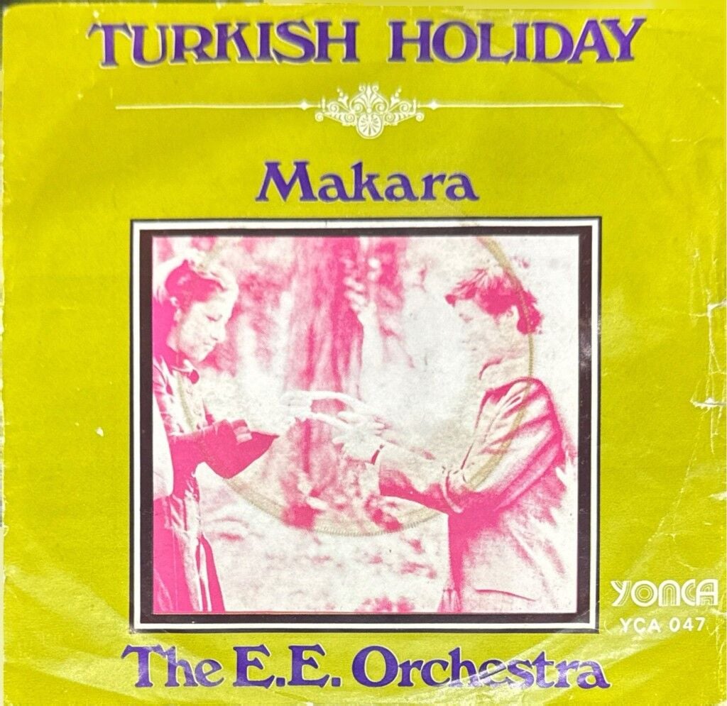 The E. E. Orchestra* – Turkish Holiday / Makara 45'lik
