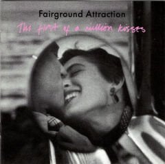 DİKKAT CD !!! Fairground Attraction – The First Of A Million Kisses CD