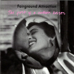 DİKKAT CD !!! Fairground Attraction – The First Of A Million Kisses CD